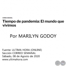 TIEMPO DE PANDEMIA: EL MUNDO QUE VIVIMOS - Por MARILYN GODOY - Sábado, 08 de Agosto de 2020